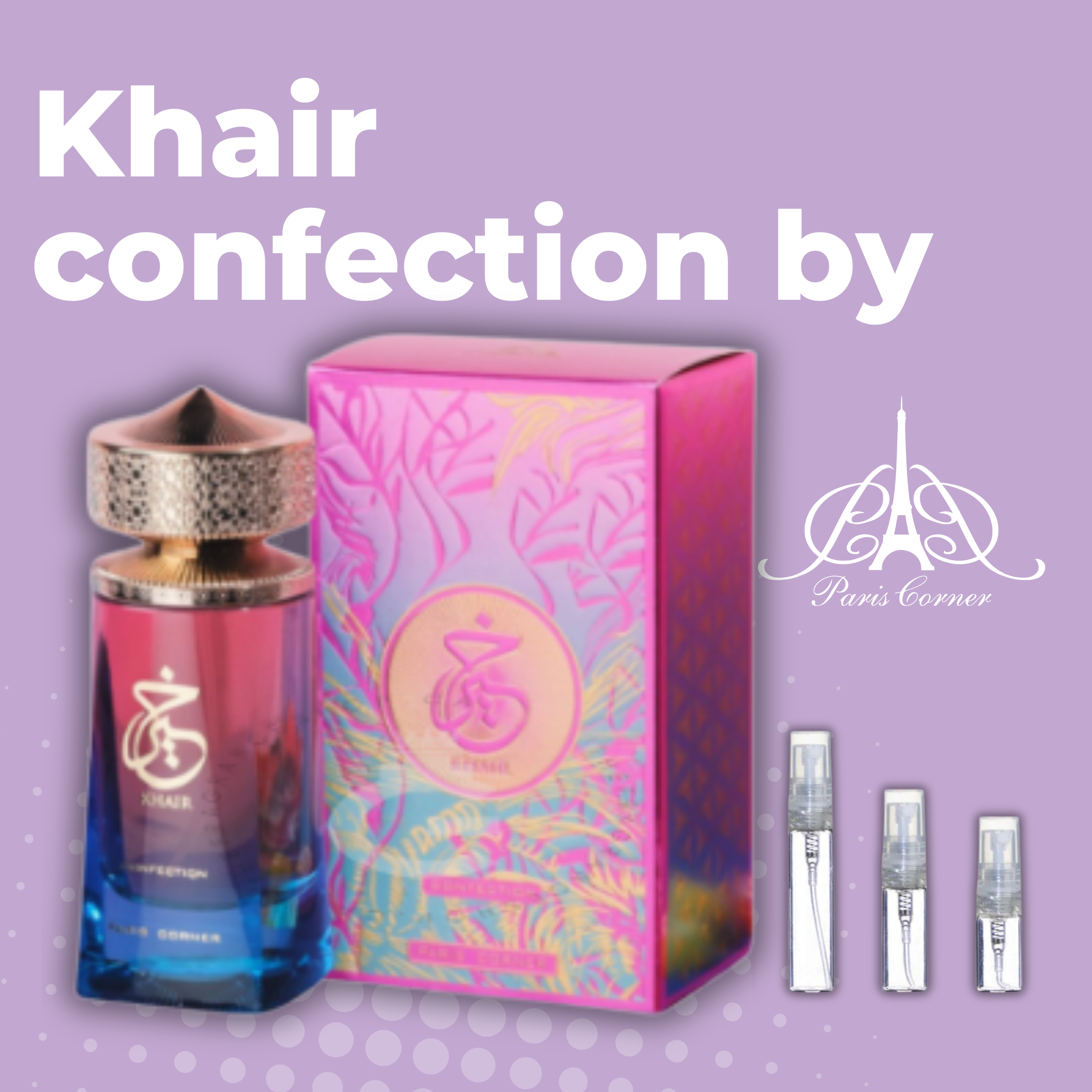 Khair Confection de Paris Corner.100ml.3.4FL.OZ