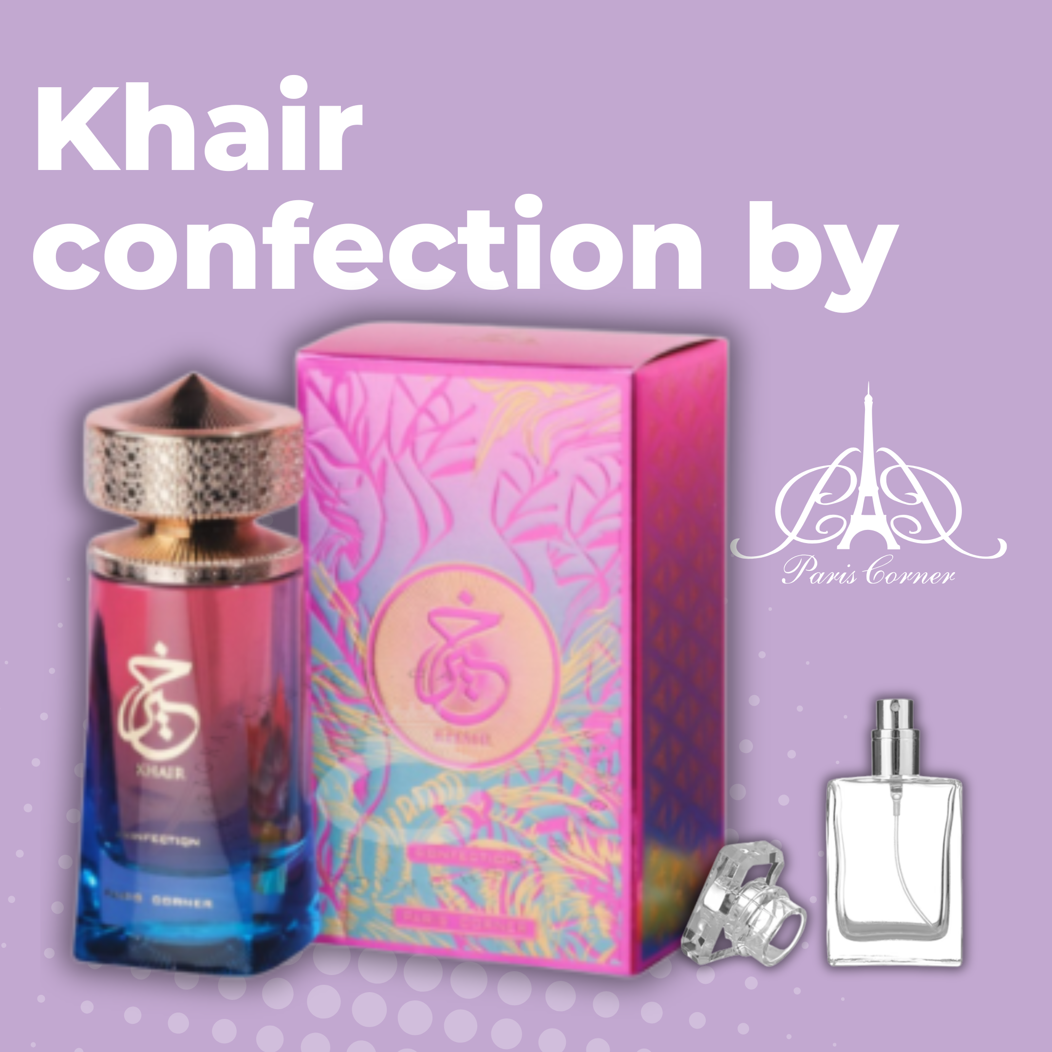 Khair Confection de Paris Corner.100ml.3.4FL.OZ