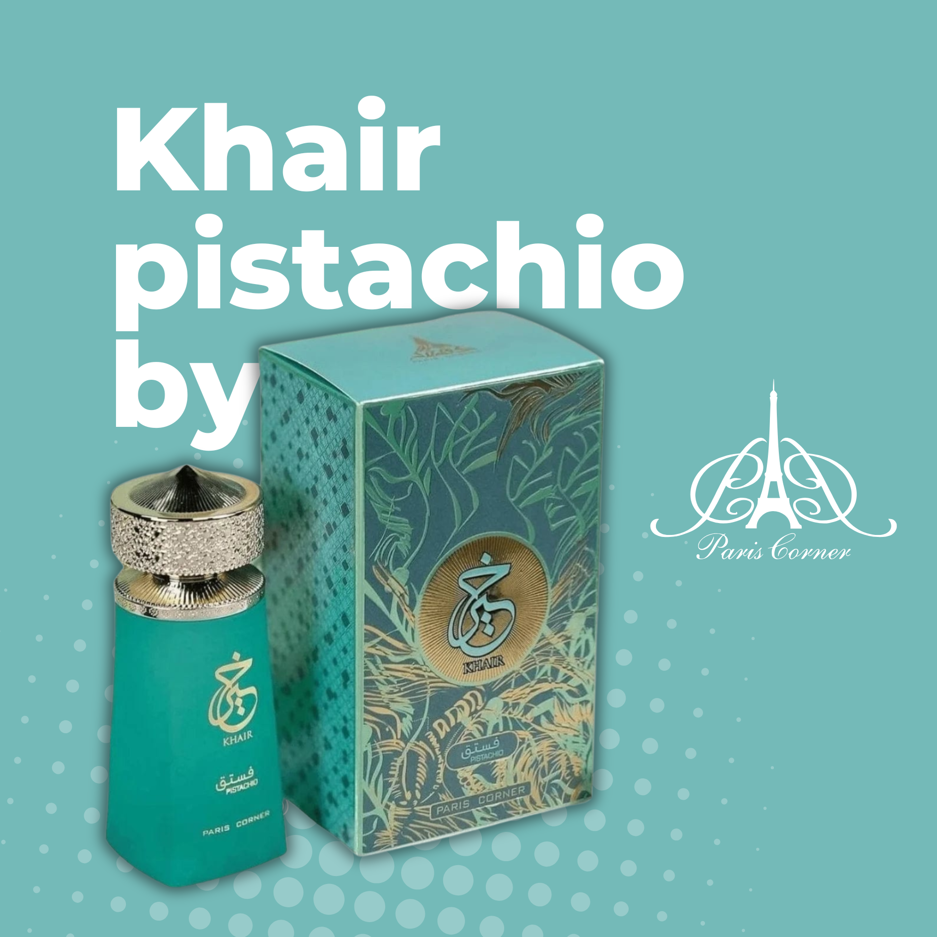 Khair Pistachio de Paris Corner